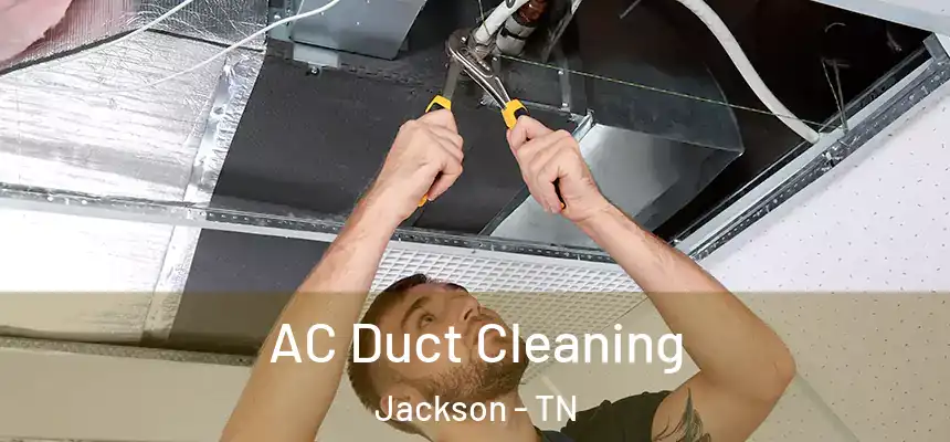  AC Duct Cleaning Jackson - TN